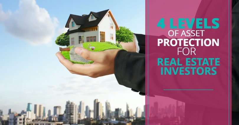 4 LEVELS OF ASSET PROTECTION FOR REAL ESTATE INVESTORs-MichaelHuguelet