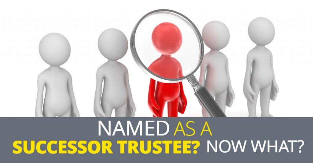 NamedAsSuccessorTrusteeNowWhat-MichaelHuguelet