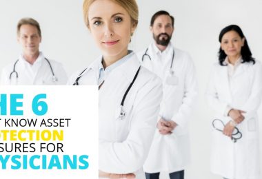 THE 6 MUST KNOW ASSET PROTECTION MEASURES FOR PHYSICIANS-MichaelHuguelet