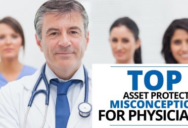 TOP 7 ASSET PROTECTION MISCONCEPTIONS FOR PHYSICIANS-MichaelHuguelet