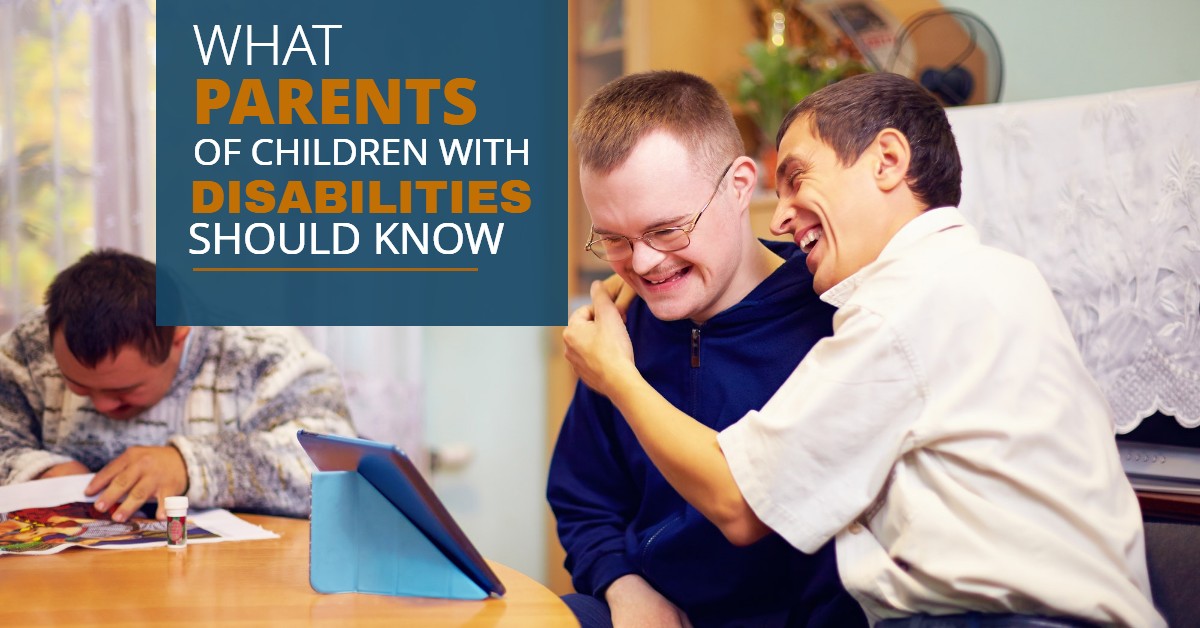 What Parents Of Children With Disabilities Should Know Best Estate Planning, Wills & Trusts